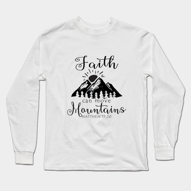 Religious Faith Can Move Mountains Bible Verse Long Sleeve T-Shirt by FilsonDesigns